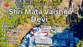 Mata Vaishno Devi Yatra 2024 | CompleteGuide with full details | श्री वैष्णो देवी यात्रा 2024