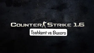 BUXORO VS TOSHKENT CS1.6 "Shaxrisabz "dagi oyin  cs1.6 UZBEKISTAN #cs16 #counterstrike