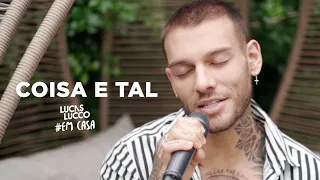 Lucas Lucco - Coisa e Tal #EmCasa | Cante #Comigo