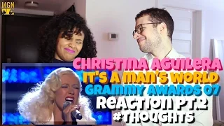 Christina Aguilera - It's A Man's World - Grammy Awards 2007 Reaction Pt.2 #Thoughts