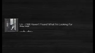 U2 - I Still Haven't Found What I'm Looking For | 1 hour