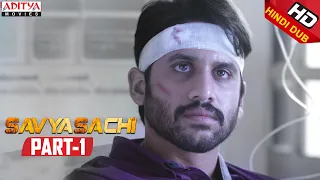 Savyasachi Part1 ll Latest Hindi Dubbed Movie | Naga Chaitanya | Madhavan | Nidhhi Agerwal