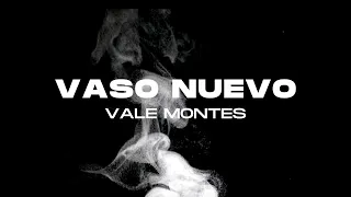 Vale Montes - Vaso Nuevo (Official Lyric Video)