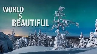 The World is Beautiful (Timelapse & Hyperlapse)