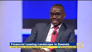 The Square S3 E34: Financial Leasing Landscape in Rwanda: Lease Models, Asset Ownership and more