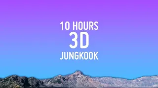 [10 HOURS] Jungkook (정국) - 3D (Ft. Jack Harlow) 1시간 가사