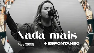 FHOP Music | NADA MAIS + Espontâneo (Uma vez que coloquei) Nothing Else