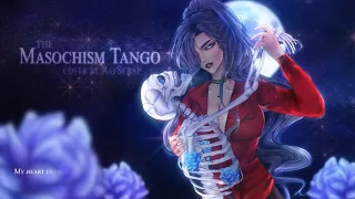 "The Masochism Tango" cover (female ver)【RafScrap】