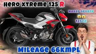 Hero xtreme 125R | Naked sports 😱 | Best mileage 66kmpl??