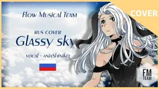 [Flow Musical Team] Tokyo Ghoul  Glassy Sky - AniaShiniko (cover rus)