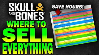 WHERE to SELL absolutely EVERYTHING! Skull and Bones