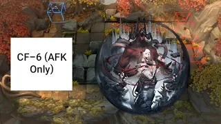 [Arknights] CF-6 (AFK Only)