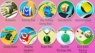 Going Balls, Rollance, Rolling Ball, Rolling Doubles, GyroSphere Trials, Rope Ball, Sick Balls Race