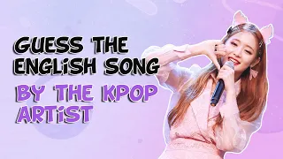 [KPOP GAME] GUESS THE ENGLISH SONG BY KPOP ARTISTS | POPULAR & UNDERRATED