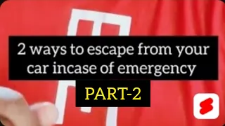 Escape from car in emergency Part 2 #trending #shortvideo #viral #car #shorts #safetytool #topviral