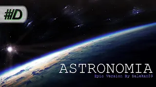 [Remake] | Astronomia (Epic Version)