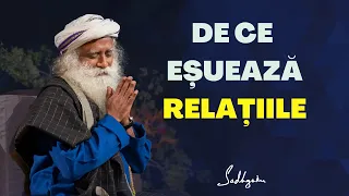 De ce EȘUEAZĂ relațiile noastre? TREBUIE SĂ ȘTII ASTA! | SadhGuru