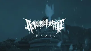 Revenge The Fate - Frail (Official Music Video)