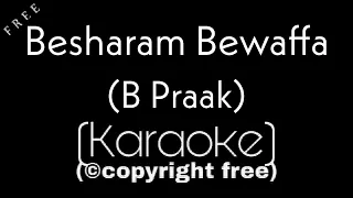 Besharam Bewaffa Karaoke | B Praak | Karaoke Factory | Anil Maharana | Besharam Bewafa Karaoke