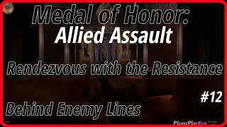 Medal of Honor: Allied Assault (2002) Hard #12 ✓ Behind Enemy Lines ✓ Rendezvous with the Resistance