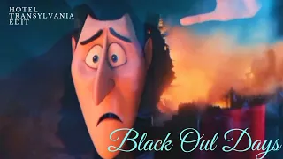 Hotel Transylvania Sad Edit | Black Out Days