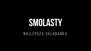 ❤️Smolasty - Najlepsza Składanka❤️