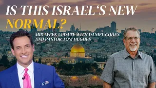 Is This Israel‘s New Normal? | Midweek Update with Tom Hughes and Daniel Cohen