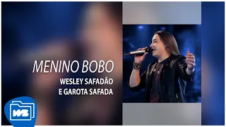 Wesley Safadão e Garota Safada - Menino Bobo [Promocional Dezembro 2013]