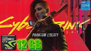 Cyberpunk 2077 Phantom Liberty RTX 3060 FPS TEST | RTX 3060 & i5 12400F Benchmark 1080p/1440p/4K