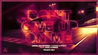 Armin van Buuren x Lucas  Steve feat  Josh Cumbee   Dont Give Up On Me Extended Trance Mix