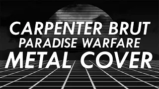 Carpenter Brut - Paradise Warfare Metal Cover (Retrowave Goes Metal, Vol.3)