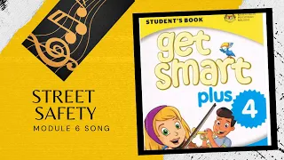 Street Safety ( Get Smart Plus 4 ) - Module 6 Song