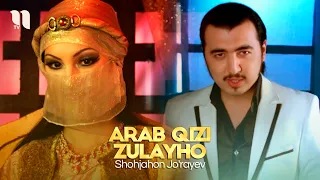 Shohjahon Jo'rayev - Arab qizi Zulayho 2011 yil (Official Music Video)