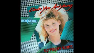 C.C. Catch - 'Cause You Are Young (Maxi-Version) (DJ PUGOV Remix)