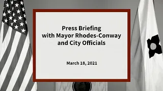 Press Briefing with Mayor Satya Rhodes-Conway and City Officials: March 18, 2021