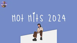 Hot hits 2024 🍊 Latest updated Spotify playlist 2024 ~ 2024 playlist