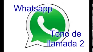 Whatsapp   Tono de llamada 2
