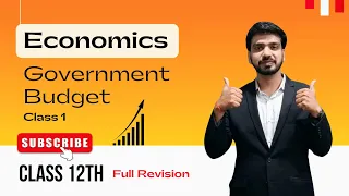 GOVERNMENT BUDGET | Economics |  Macroeconomics - Class 12th Commerce | FULL REVISION - CBSE & ISC