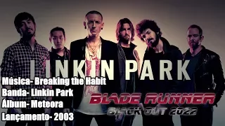 Linkin Park – Breaking the Habit (Blade Runner Black Out 2022) [Legendado BR]