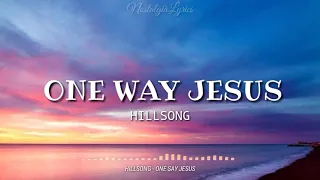 One Way Jesus (Lyrics) | Hillsong