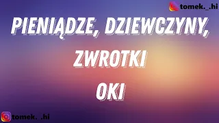 OKI - Pieniądze, Dziewczyny, Zwrotki (TEKST/LYRICS)