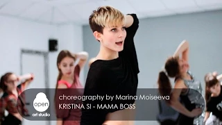 Kristina Si - Mama Boss сhoreography by Marina Moiseeva - Milkshake by Open Art Studio