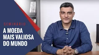 Tiago Brunet - A moeda mais valiosa do mundo [Seminário]