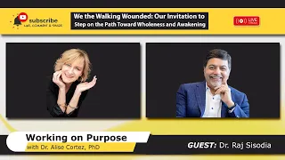 We the Walking Wounded: Our Invitation to Step on the Path Toward Wholeness and Awakening