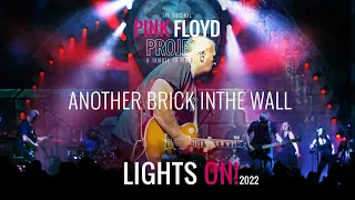 Another Brick In The Wall | THE PINK FLOYD PROJECT | Lights On! 2022