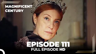 Magnificent Century Episode 111 | English Subtitle