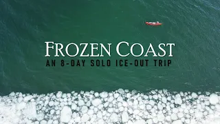 8 Days Solo Through the Ice