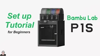 Bambu Lab P1S Set up tutorial, Open box, Common issues, Beginner guide.