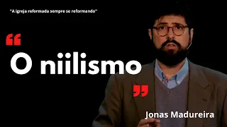 "O niilismo" - Jonas Madureira