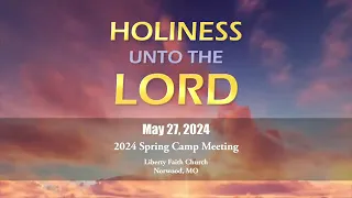 "Spring Camp Meeting" Session 4 Part 3 (5/27/24)